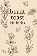 Burnt Toast