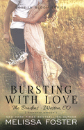 Bursting with Love (Love in Bloom: The Bradens, Book 5): Savannah Braden