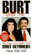 Burt and Me - Hall, Elaine