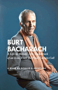 Burt Bacharach: A Life in Melody -The Soundtrack of an Icon, Until the Final Curtain Call