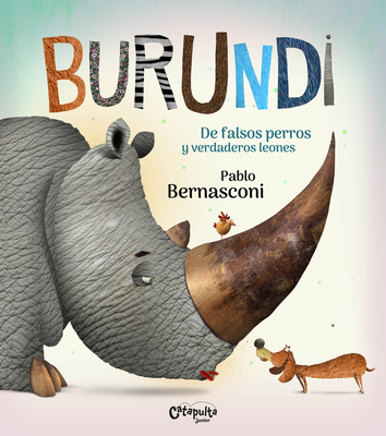 Burundi: de Falsos Perros Y Verdaderos Leones - Bernasconi, Pablo