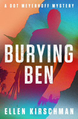 Burying Ben - Kirschman, Ellen