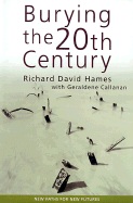 Burying the Twentieth Century: New Paths for New Futures