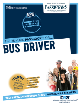 Bus Driver (C-2197): Passbooks Study Guide Volume 2197 - National Learning Corporation