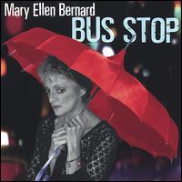 Bus Stop - Mary Ellen Bernard