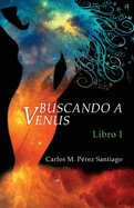 Buscando a Venus: Sueos del deseo