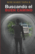 Buscando el buen Camino: Roberto por el buen camino/ Veinte aos despu?s