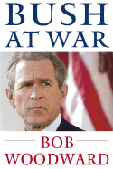 Bush at War - Woodward, Bob