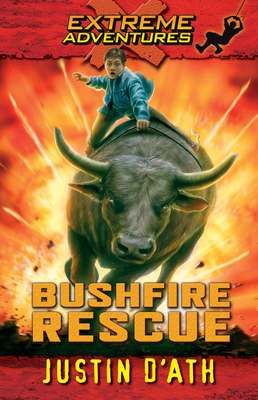 Bushfire Rescue: Volume 2 - D'Ath, Justin