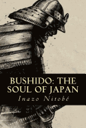 Bushido: the soul of Japan - Evans, Hillary (Editor), and Nitobe, Inazo