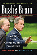 Bush's Brain: How Karl Rove Made George W. Bush Presidential