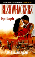 Bushwhackers 06: Epitaph - Lanagan, B J