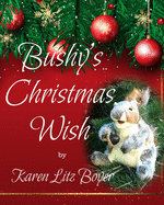 Bushy's Christmas Wish