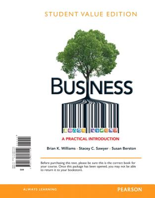 Business: A Practical Introduction - Williams, Brian, and Sawyer, Stacey, and Berston, Susan