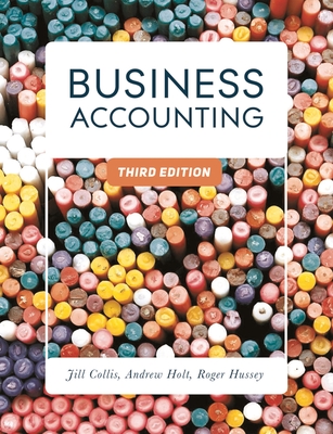 Business Accounting - Collis, Jill, and Holt, Andrew, and Hussey, Roger