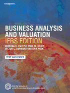 Business Analysis and Valuation: Using Financial Statements: Ifrs Edition Atext Only
