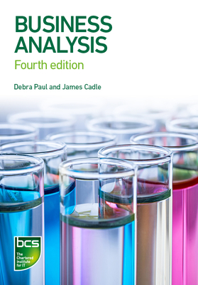 Business Analysis - Paul, Debra, and Cadle, James, and Eva, Malcolm