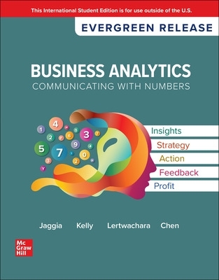 Business Analytics: 2025 Release ISE - Jaggia, Sanjiv, and Kelly, Alison, and Lertwachara, Kevin
