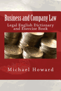 Business and Company Law: Legal English Dictionary and Exercise Book