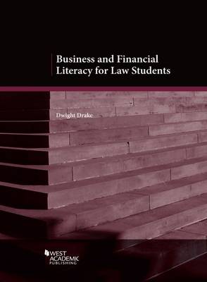 Business and Financial Literacy for Law Students - Drake, Dwight J.