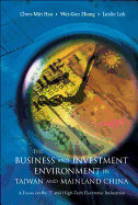 Business and Investment Environment in Taiwan and Mainland China, The: A Focus on the It and High-Tech Electronic Industries