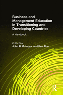 Business and Management Education in Transitioning and Developing Countries: A Handbook