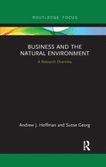 Business and the Natural Environment: A Research Overview