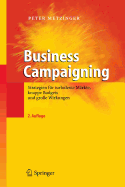 Business Campaigning: Strategien F?r Turbulente M?rkte, Knappe Budgets Und Gro?e Wirkungen