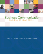 Business Communication: Building Critical Skills with Powerweb and Bcomm Skill Booster - Kaczmarek, Stephen Kyo, Professor, and Locker, Kitty O