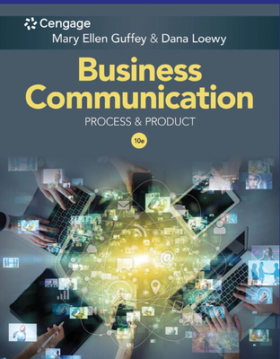 Business Communication: Process & Product - Guffey, Mary Ellen, and Loewy, Dana