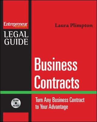 Business Contracts: Turn Any Business Contract to Your Advantage - Plimpton, Laura, and Plimpton Laura