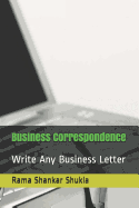 Business Correspondence: Write Any Business Letter