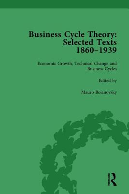 Business Cycle Theory, Part II Volume 5: Selected Texts, 1860-1939 - Boianovsky, Mauro