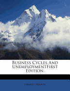Business Cycles and Unemploymentfirst Edition