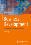 Business Development: Prozesse, Methoden und Werkzeuge