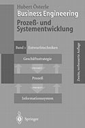 Business Engineering. Proze?- Und Systementwicklung: Band 1: Entwurfstechniken