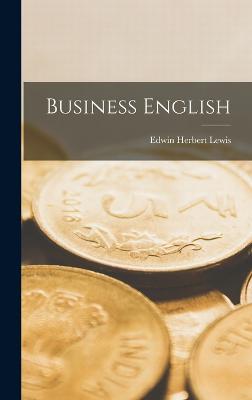 Business English - Lewis, Edwin Herbert