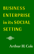 Business Enterprise in Its Social Setting