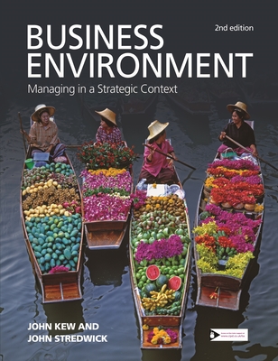 Business Environment : Managing in a Strategic Context - Kew, John, and Stredwick, John