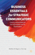 Business Essentials for Strategic Communicators: Creating Shared Value for the Organization and Its Stakeholders