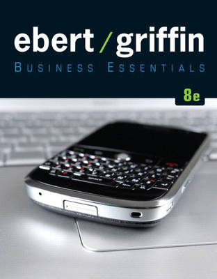 Business Essentials - Ebert, Ronald J, and Griffin, Ricky W