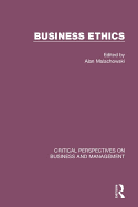 Business Ethics: Critical Perspectives on Business and Management