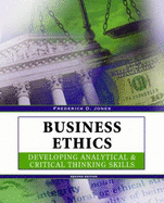 Business Ethics: Developing Analytical and Critical Thinking Skills