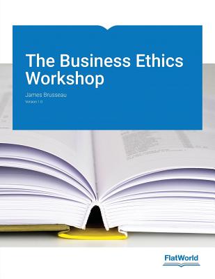 Business Ethics Workshop - Brusseau, James