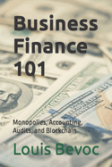 Business Finance 101: Monopolies, Accounting, Audits, and Blockchain