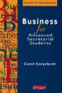 Business for Advanced Secretarial Students - Carysforth, Carol