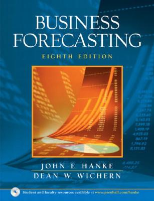 Business Forecasting and Student CD Package - Wichern, Dean W, and Hanke, John E