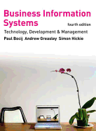 Business Information Systems: Technology, Development and Management. - Bocij, Paul