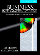 Business Information Systems: The New Edition of Clifton's Business Data Systems
