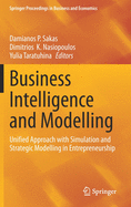 Business Intelligence and Modelling: Unified Approach with Simulation and Strategic Modelling in Entrepreneurship